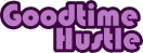 Goodtime Hustle